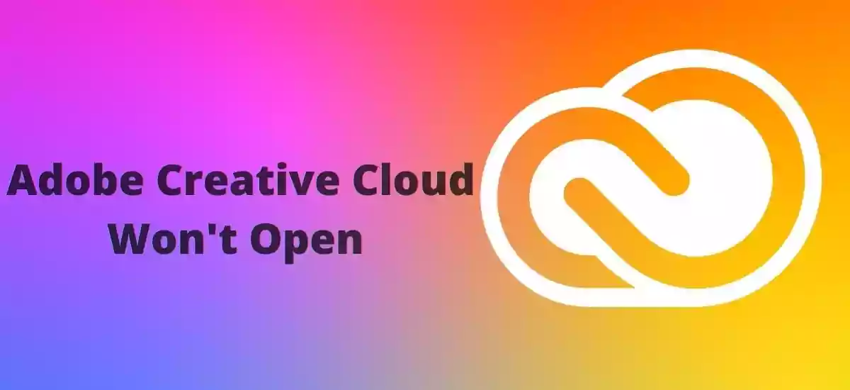 Adobe Creative Cloud Won't Open