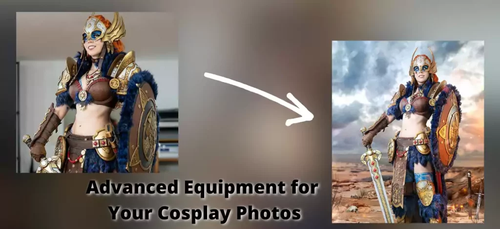 Advanced Equipment for Your Cosplay Photos