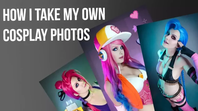 how to take your own cosplay photos